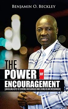 portada The Power of Encouragement: Unveiling Keys to Staying Encouraged and Living as an Encourager (en Inglés)