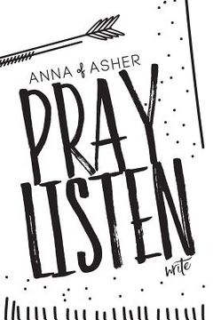 portada Anna of Asher: 28 Day Prayer Journal: Pray. Listen. Write. (in English)