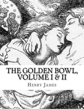 portada The Golden Bowl, Volume I & II (en Inglés)