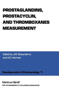 portada Prostaglandins, Prostacyclin, and Thromboxanes Measurement: A Workshop Symposium on Prostaglandings, Prostacyclin and Thromboxanes Measurement: Method (en Inglés)
