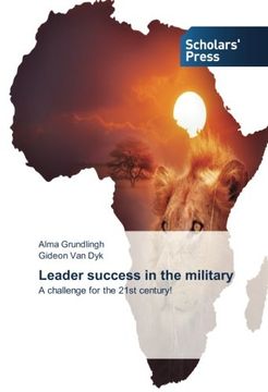 portada Leader success in the military: A challenge for the 21st century!