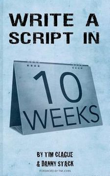 portada Write a Script in 10 Weeks (en Inglés)