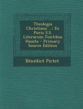 portada Theologia Christiana ...: Ex Puris S.S. Literarum Fontibus Hausta (in Latin)