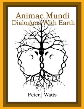 portada Animae Mundi Dialogues With Earth Paperback (in English)