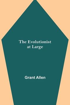 portada The Evolutionist at Large (en Inglés)