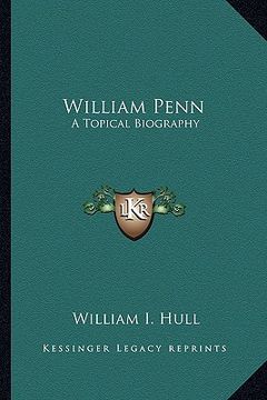 portada william penn: a topical biography (en Inglés)