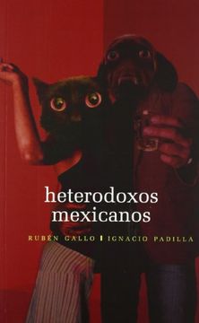 portada Heterodoxos Mexicanos. Una Antología Dialogada (in Spanish)