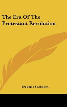 portada the era of the protestant revolution (in English)
