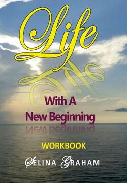portada Life With A New Beginning Workbook (en Inglés)