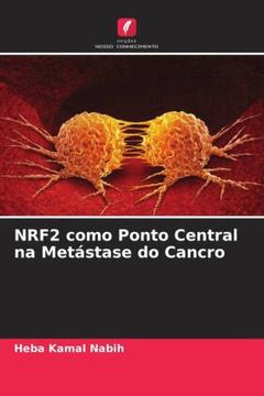 portada Nrf2 Como Ponto Central na Metã Â¡ Stase do Cancro