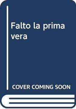 portada Faltó la Primavera (in Spanish)