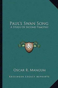 portada paul's swan song: a study of second timothy (en Inglés)