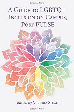 portada A Guide to LGBTQ+ Inclusion on Campus, Post-PULSE (Equity in Higher Education Theory, Policy, and Praxis)