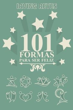 portada 101 Formas Para ser Feliz (in Spanish)