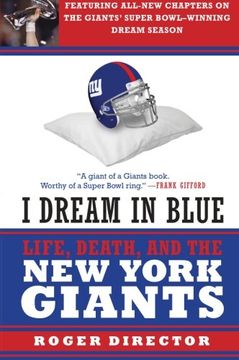 portada I Dream in Blue: Life, Death, and the new York Giants (en Inglés)