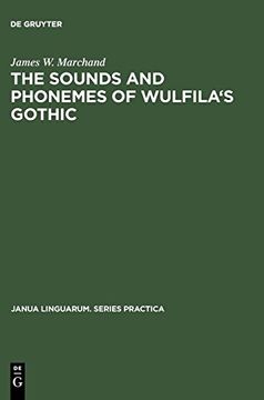 portada The Sounds and Phonemes of Wulfila's Gothic (Janua Linguarum. Series Practica) 