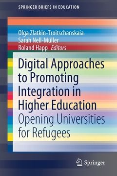 portada Digital Approaches to Promoting Integration in Higher Education: Opening Universities for Refugees (en Inglés)