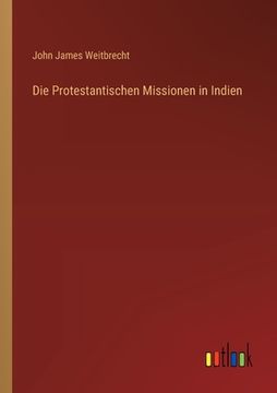 portada Die Protestantischen Missionen in Indien (in German)