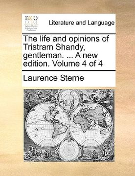 portada the life and opinions of tristram shandy, gentleman. ... a new edition. volume 4 of 4 (en Inglés)