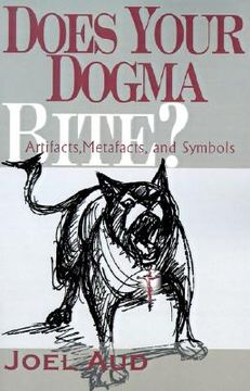 portada does your dogma bite?: artifacts, metafacts, and symbols