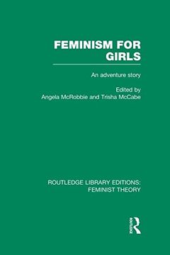 portada Feminism for Girls (Rle Feminist Theory): An Adventure Story (en Inglés)
