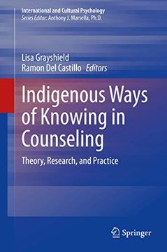 portada Indigenous Ways of Knowing in Counseling: Theory, Research, and Practice (International and Cultural Psychology) (en Inglés)