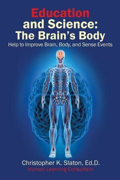 portada Education and Science: The Brain's Body Help to Improve Brain, Body, and Sense Events (en Inglés)