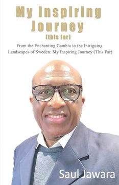 portada My Inspiring Journey (This Far): From the Enchanting Gambia to the Intriguing Landscapes of Sweden (en Inglés)