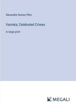 portada Vaninka; Celebrated Crimes: in large print