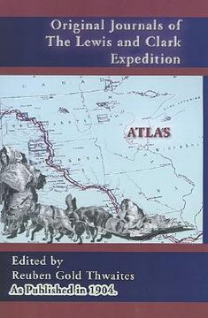 portada atlas accompanying the original journals of the lewis and clark expedition: 1804-1806 (en Inglés)