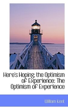 portada here's hoping; the optimism of experience: the optimism of experience (en Inglés)