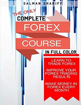 portada Complete Forex Course: Learn to Trade Forex, Improve Your Forex Trading Results, Make Money in Forex Every Month (en Inglés)