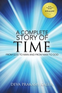 portada A Complete Story of Time: FROM GOD TO MAN AND FROM MAN TO GOD (New Edition) (in English)