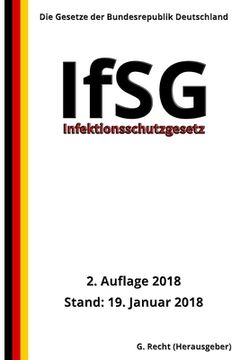 portada Infektionsschutzgesetz - IfSG, 2. Auflage 2018 (in German)