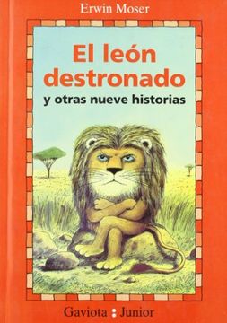 portada El León Destronado y Otras Nueve Historias (Gaviota Junior)