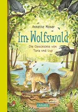 portada Im Wolfswald? Die Geschichte von Tara und Lup: Ein Spannendes Abenteuerbuch Darüber, was Familie Wirklich Ausmacht! (in German)