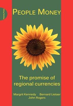 portada people money: the promise of regional currencies (en Inglés)