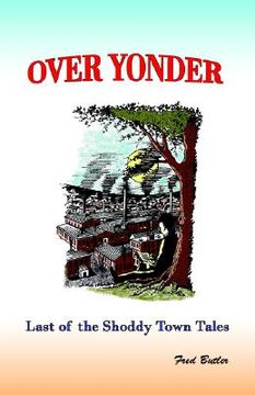 portada over yonder: last of the shoddy town tales (en Inglés)