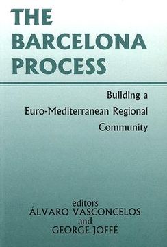 portada the barcelona process: building a euro-mediterranean regional community (en Inglés)