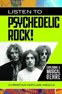 portada Listen to Psychedelic Rock!: Exploring a Musical Genre (en Inglés)