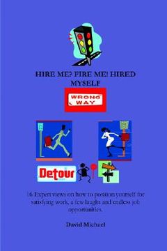 portada hire me? fire me! hired myself (in English)