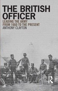 portada The British Officer: Leading the Army From 1660 to the Present
