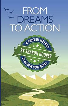 portada From Dreams to Action: A Proven Method to Achieve Your Goals (en Inglés)