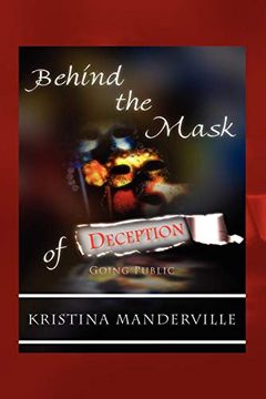 portada Behind the Mask of Deception: Going Public (en Inglés)