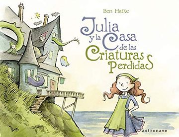 portada Julia y la Casa de las Criaturas Perdidas (in Spanish)