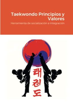 portada Taekwondo Principios y Valores: Herramienta de Socialización e Integración