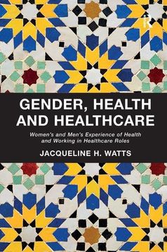 portada Gender, Health and Healthcare: Women's and Men's Experience of Health and Working in Healthcare Roles (in English)