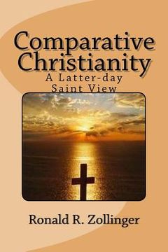 portada Comparative Christianity: A Latter-day Saint View (en Inglés)