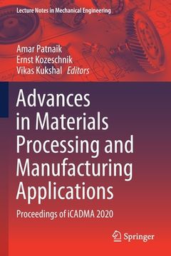 portada Advances in Materials Processing and Manufacturing Applications: Proceedings of Icadma 2020 (en Inglés)