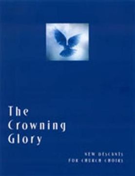 portada the crowning glory: new descants for church choirs (in English)